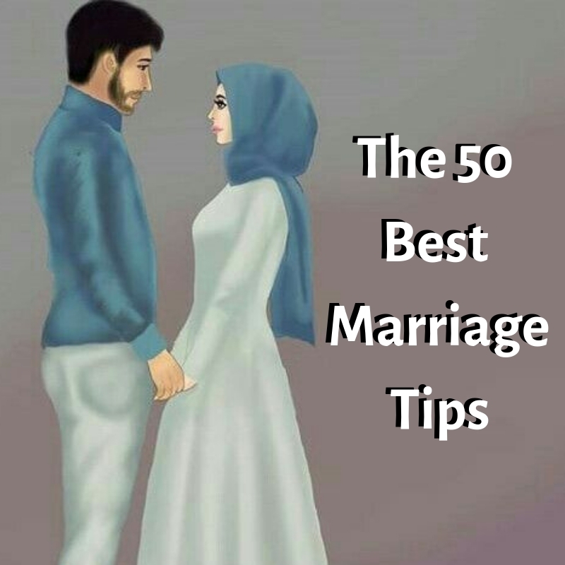 The Best 50 Marriage Life Tips 